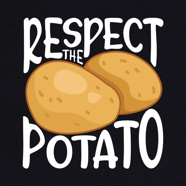 Respect the Potato by maxcode